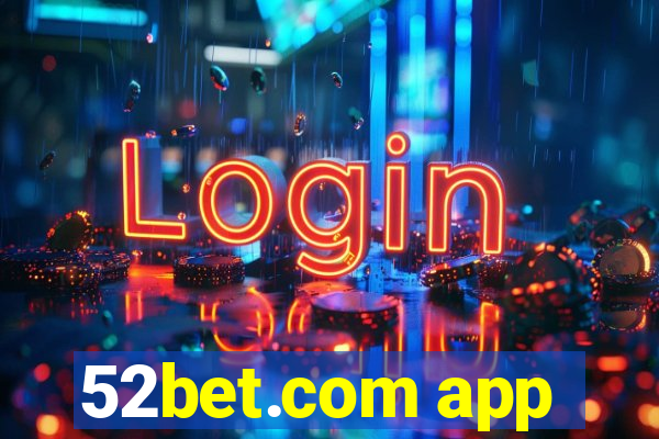 52bet.com app